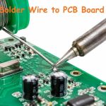 How to Solder Wires to a PCB: PCB Design & PCB Manufacturing Guide